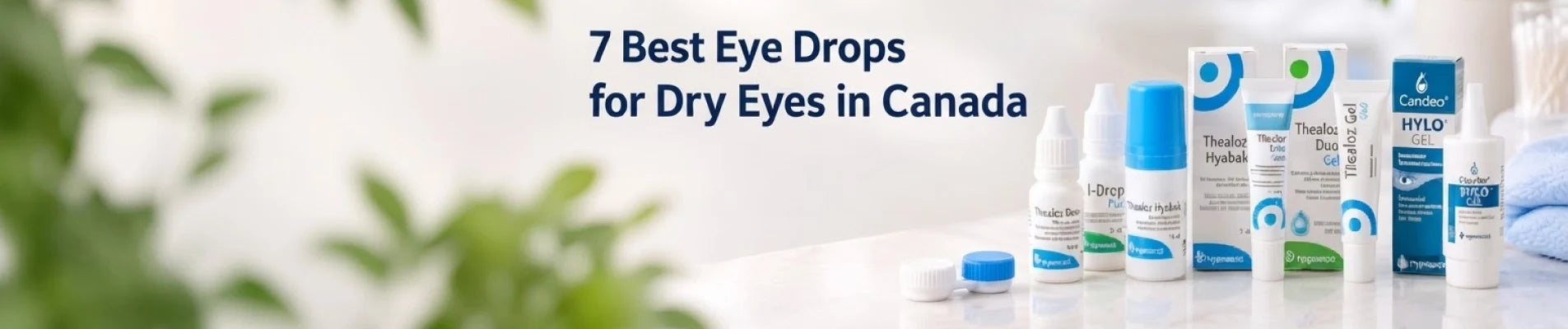 7 best eye drops for dry eyes available in Canada