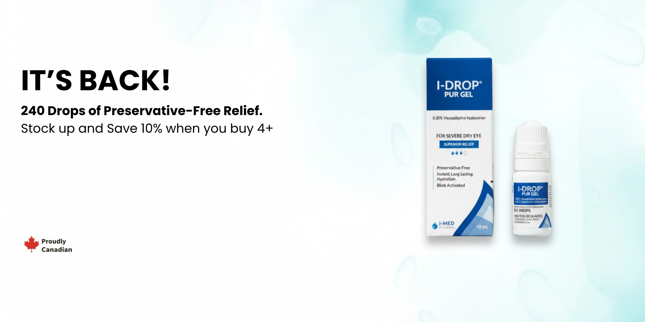 I-Drop Pur Gel back in stock - 240 drops of preservative-free dry eye relief - buy 4 and save 10 percent